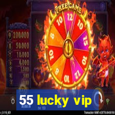 55 lucky vip